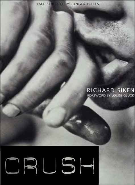 Crush: Volume 99 -- Richard Siken, Paperback