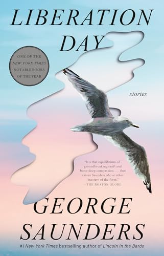Liberation Day: Stories -- George Saunders - Paperback
