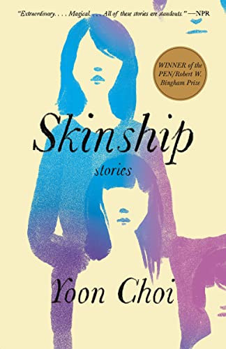 Skinship: Stories -- Yoon Choi, Paperback