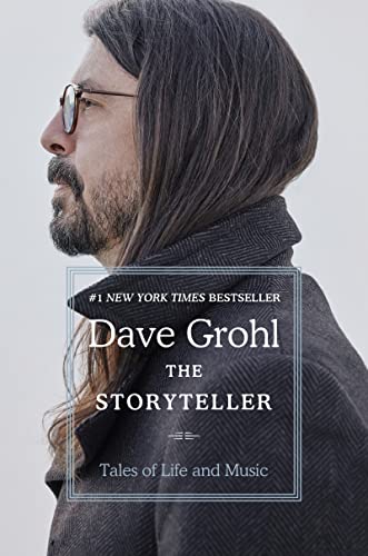 The Storyteller: Tales of Life and Music -- Dave Grohl, Hardcover
