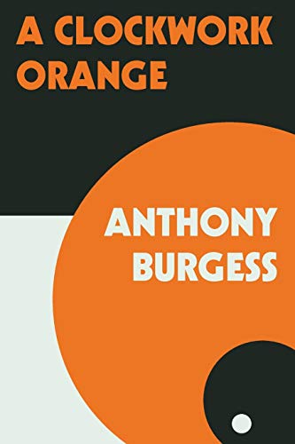 A Clockwork Orange -- Anthony Burgess - Paperback
