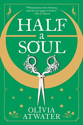 Half a Soul -- Olivia Atwater, Paperback