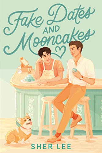 Fake Dates and Mooncakes -- Sher Lee - Paperback