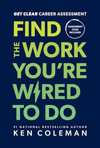 Get Clear Career Assessment: Find the Work You're Wired to Do by Coleman, Ken