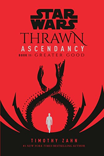 Star Wars: Thrawn Ascendancy (Book II: Greater Good) -- Timothy Zahn - Paperback