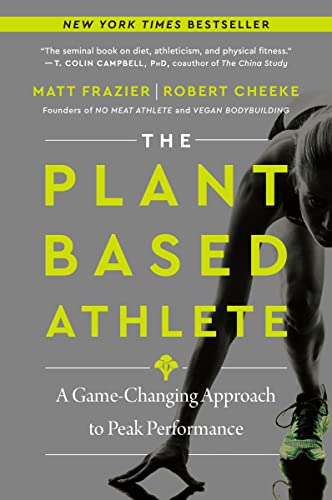 The Plant-Based Athlete: A Game-Changing Approach to Peak Performance -- Matt Frazier, Paperback