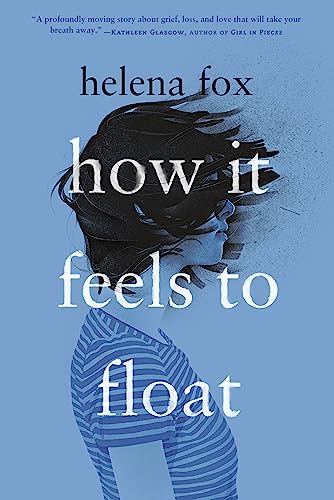 How It Feels to Float -- Helena Fox - Paperback
