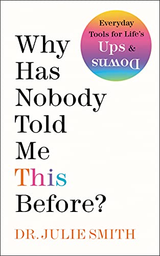 Why Has Nobody Told Me This Before? -- Julie Smith, Hardcover
