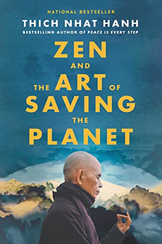 Zen and the Art of Saving the Planet -- Thich Nhat Hanh - Paperback