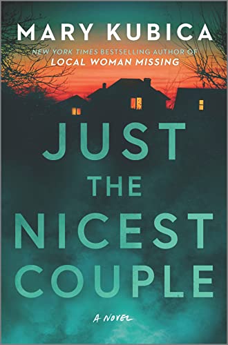 Just the Nicest Couple -- Mary Kubica - Hardcover