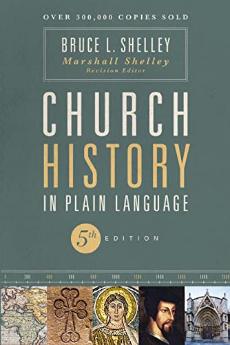 Church History in Plain Language, Fifth Edition -- Bruce Shelley, Paperback