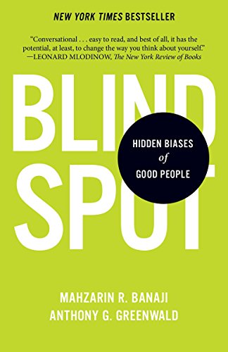 Blindspot: Hidden Biases of Good People -- Mahzarin R. Banaji, Paperback