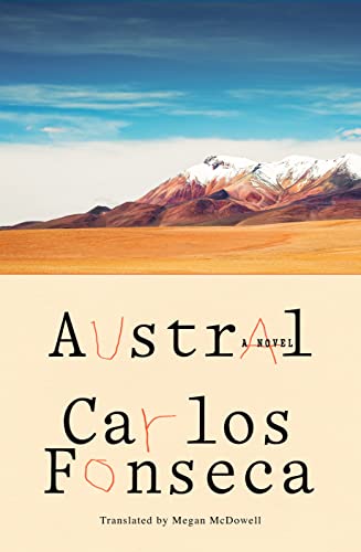 Austral -- Carlos Fonseca, Hardcover