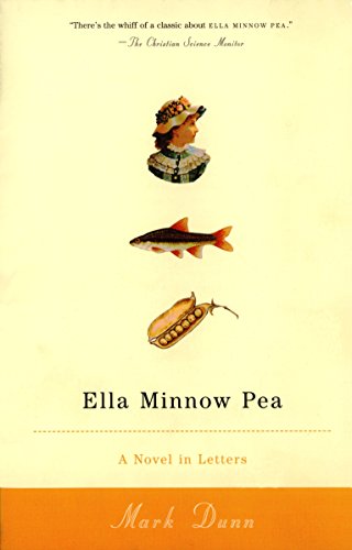 Ella Minnow Pea: A Novel in Letters -- Mark Dunn - Paperback