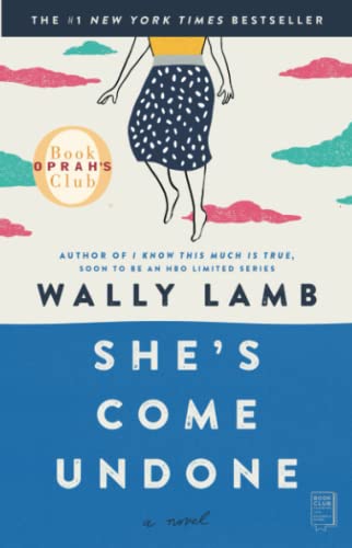 She's Come Undone -- Wally Lamb, Paperback