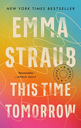 This Time Tomorrow -- Emma Straub, Paperback