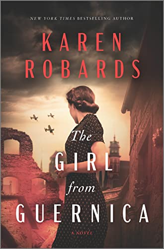 The Girl from Guernica: An Epic Historical Novel -- Karen Robards - Hardcover