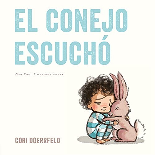 El Conejo Escuchó -- Cori Doerrfeld - Paperback