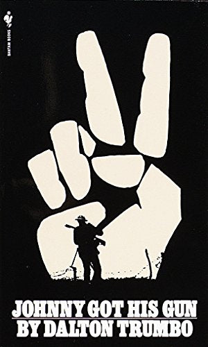 Johnny Got His Gun -- Dalton Trumbo - Paperback