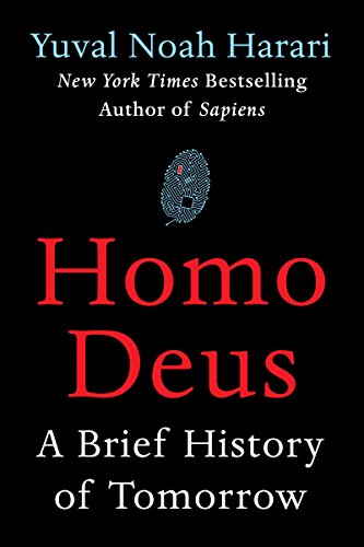 Homo Deus: A Brief History of Tomorrow -- Yuval Noah Harari, Hardcover