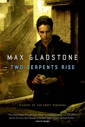 Two Serpents Rise -- Max Gladstone, Paperback