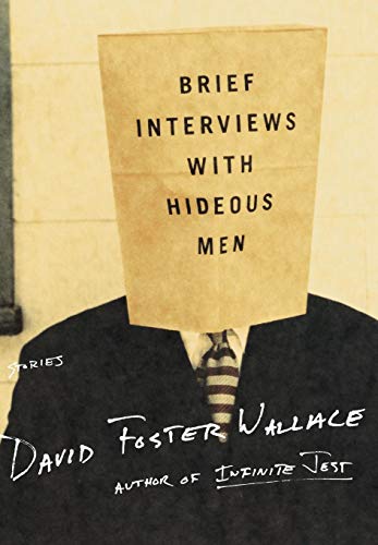 Brief Interviews with Hideous Men -- David Foster Wallace, Hardcover