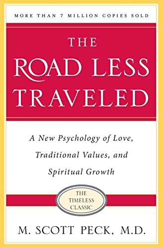 The Road Less Traveled, Timeless Edition: A New Psychology of Love, Traditional Values and Spiritual Growth -- s. Scott Peck - Paperback