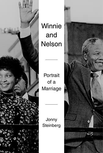 Winnie and Nelson: Portrait of a Marriage -- Jonny Steinberg, Hardcover