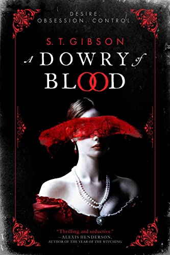 A Dowry of Blood by Gibson, S. T.