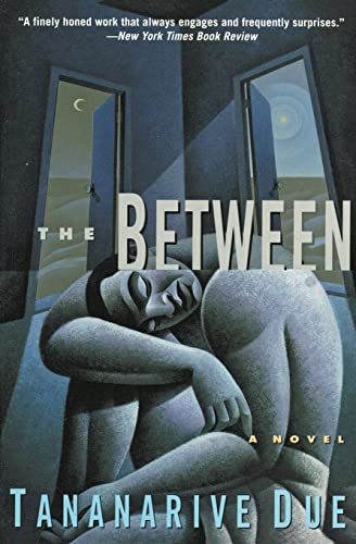 The Between: Novel, a -- Tananarive Due, Paperback