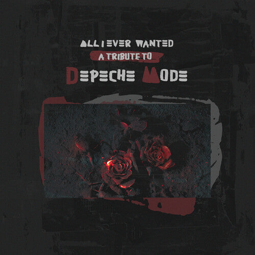 All I Ever Wanted - Tribute To Depeche Mode / Var