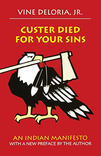 Custer Died for Your Sins: An Indian Manifesto -- Vine Jr. Delori - Paperback