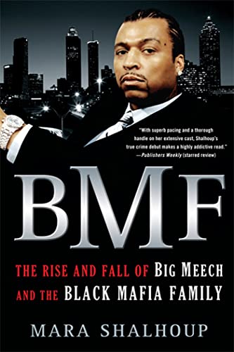 Bmf: The Rise and Fall of Big Meech and the Black Mafia Family -- Mara Shalhoup, Paperback