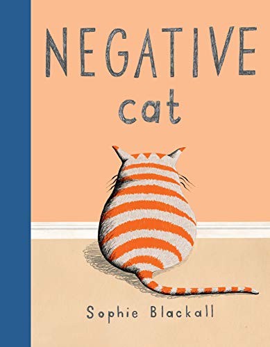 Negative Cat -- Sophie Blackall, Hardcover