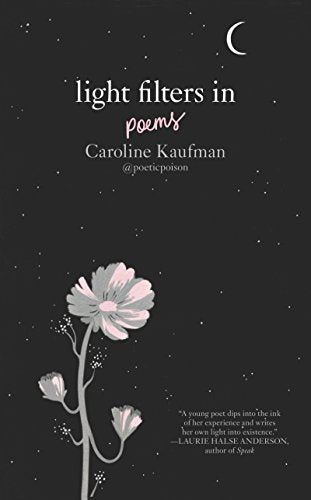 Light Filters In: Poems -- Caroline Kaufman, Hardcover