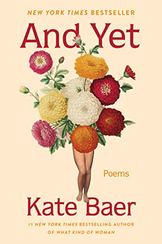 And Yet: Poems -- Kate Baer - Paperback