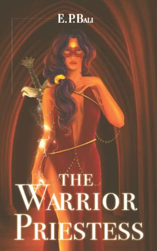The Warrior Priestess -- E. P. Bali, Paperback