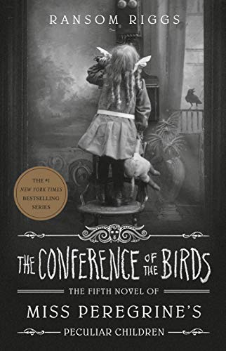 The Conference of the Birds -- Ransom Riggs, Hardcover