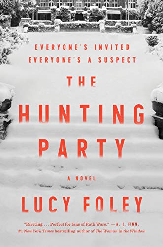 The Hunting Party -- Lucy Foley, Hardcover