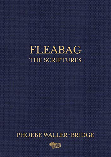 Fleabag: The Scriptures -- Phoebe Waller-Bridge, Hardcover