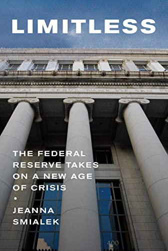 Limitless: The Federal Reserve Takes on a New Age of Crisis -- Jeanna Smialek, Hardcover