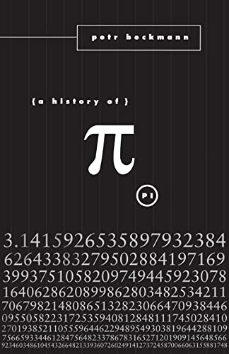 A History of Pi -- Petr Beckmann, Paperback