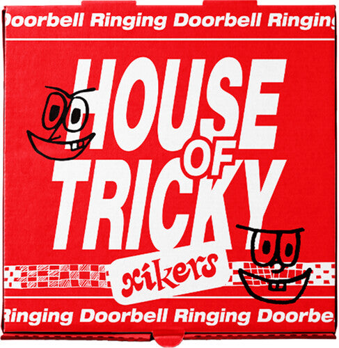 Xikers - House Of Tricky Doorbell Ringing (Tricky)