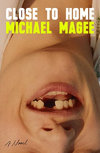 Close to Home -- Michael Magee, Hardcover