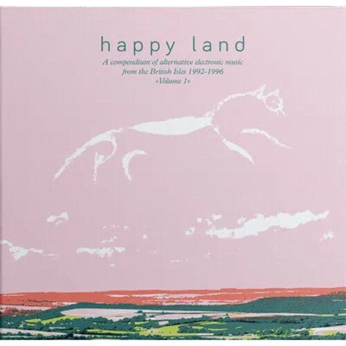 Happy Land: Compendium Of Electronic Music From