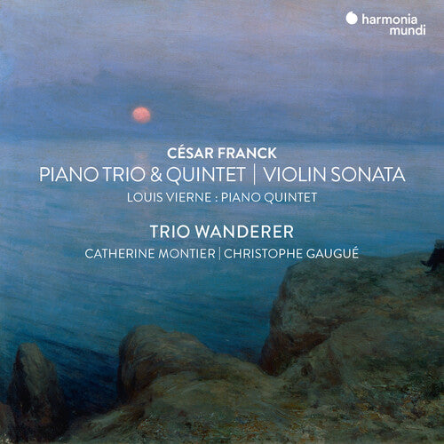 Franck: Violin Sonata Piano Trio No.1 & Piano Qnt