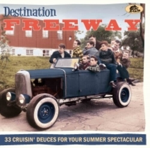 Destination Freeway: 33 Cruisin' Deuces For / Var