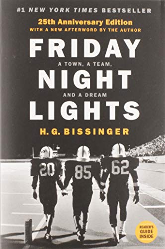 Friday Night Lights (25th Anniversary Edition): A Town, a Team, and a Dream -- H. G. Bissinger, Paperback