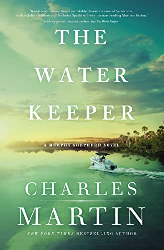 The Water Keeper -- Charles Martin - Paperback
