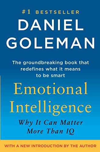 Emotional Intelligence: Why It Can Matter More Than IQ -- Daniel Goleman - Hardcover